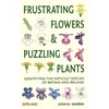 KNYGA John M Warren Frustrating Flowers and Puzzling Plants