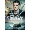 KNYGA John Marsden Sunk by a U-boat, Attacked by Kamikazes