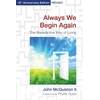 KNYGA John Mcquiston Always We Begin Again