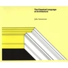 KNYGA John N Summerson Classical Language of Architecture