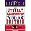 KNYGA John Ofarrell An Utterly Exasperated History of Modern Britain