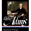 KNYGA John Quincy Adams: Speeches &amp; Writings (LOA #390)