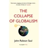 KNYGA John Ralston Saul Collapse of Globalism