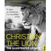 KNYGA John Rendall Christian The Lion: The Illustrated Legacy