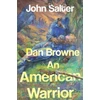 KNYGA John Salter Dan Browne - An American Warrior