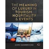 KNYGA John Swarbrooke Meaning of Luxury in Tourism, Hospitality and Events