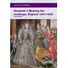 KNYGA John Warren Access to History: Elizabeth I Meeting the Challenge:England 1541-1603