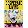 KNYGA John Waters Desperate Living