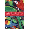 KNYGA Elizabeth A Johnson Ask the Beasts: Darwin and the God of Love