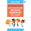 KNYGA Jolanta Burke Ultimate Guide to Implementing Wellbeing Programmes for School