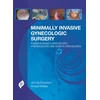 KNYGA Jon Ivar Einarsson Minimally Invasive Gynecologic Surgery: Evidence-Based Laparoscopic, Hysteroscopic &amp; Robotic Surgeries