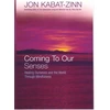 KNYGA Jon Kabat Zinn Coming To Our Senses