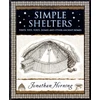 KNYGA Jonathan Horning Simple Shelters, Tents, Tipis, Yurts, Domes and Other Ancient Homes