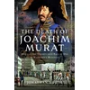 KNYGA Jonathan North Death of Joachim Murat