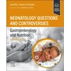 KNYGA Josef Neu Neonatology Questions and Controversies: Gastroenterology and Nutrition