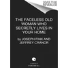 KNYGA Joseph Fink Faceless Old Woman Who Secretly Lives in Your Home