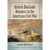 KNYGA Joseph Mckenna British Blockade Runners in the American Civil War