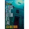 KNYGA Josh Malerman House at the Bottom of a Lake