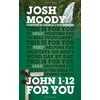KNYGA Josh Moody John 1–12 For You