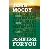KNYGA Josh Moody John 13-21 For You