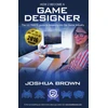 KNYGA Joshua Brown How To Become A Game Designer