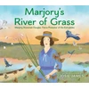 KNYGA Josie James Marjory's River of Grass, Marjory Stoneman Douglas, Fierce Protector of the Everglades