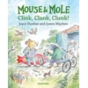 KNYGA Joyce Dunbar Mouse and Mole: Clink, Clank, Clunk!