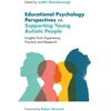 KNYGA Judith Gainsborough Educational Psychology Perspectives on Supporting Young Autistic People