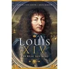 KNYGA Jules Harper Louis XIV, the Real Sun King