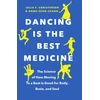 KNYGA Julia F Christensen Dancing Is the Best Medicine