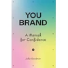 KNYGA Julia Goodman You brand, A Manual for Confidence
