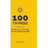 KNYGA Julia Laflin 100 Things to Pick You Up When You're Feeling Down