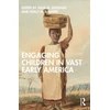 KNYGA Julia M Gossard Engaging Children in Vast Early America