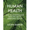 KNYGA Julian Barker Human Health and its Maintenance with the Aid of Medicinal Plants