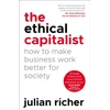 KNYGA Julian Richer The Ethical Capitalist: How to Make Business Work Better for Society
