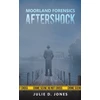 KNYGA Julie D Jones Moorland Forensics - Aftershock