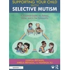 KNYGA Junhua Reitman Supporting your Child with Selective Mutism