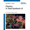 KNYGA K C Nicolaou Classics in Total Synthesis III