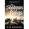 KNYGA K M Ashman Medieval II – In Shadows of Kings