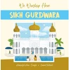 KNYGA Kanwaljit Kaur Singh We Worship Here: Sikh Gurdwara