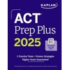 KNYGA Kaplan Test Prep ACT Prep Plus 2025: Study Guide includes 5 Full Length Practice Tests, 100s of Practice Questions, and 1 Year Access to Online Quizzes and Video Instruction