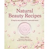 KNYGA Karen Gilbert Natural Beauty Recipes