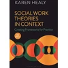 KNYGA Karen Healy Social Work Theories in Context