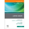 KNYGA Karen M Kost Larynx Cancer, An Issue of Otolaryngologic Clinics of North America