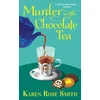 KNYGA Karen Rose Smith Murder with Chocolate Tea