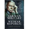 KNYGA Karen Schaefer German Military and the Weimar Republic