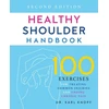 KNYGA Karl Knopf Healthy Shoulder Handbook: Second Edition