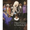 KNYGA Karl Kusserow Object Lessons in American Art