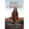 KNYGA Kasey Chambers Just Don't Be a D**khead, And Other Profound Things I've Learnt