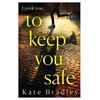 KNYGA Kate Bradley To Keep You Safe